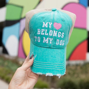 My Heart Belongs to My Dog - Teal Hat